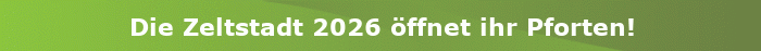 Artikel Die Zeltstadt 2026 öffnet ihr Pforten!