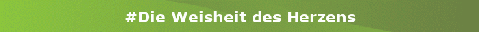 Artikel #Die Weisheit des Herzens