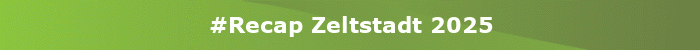Artikel #Recap Zeltstadt 2025
