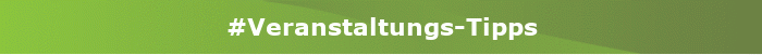 Artikel #Veranstaltungs-Tipps